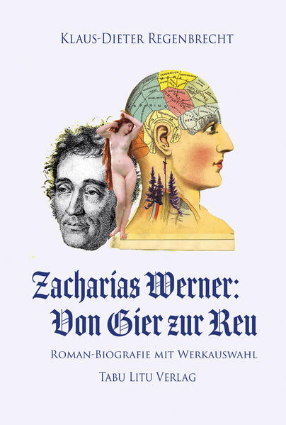 Zacharias Werner: Von Gier zur Reu - Klaus-Dieter Regenbrecht