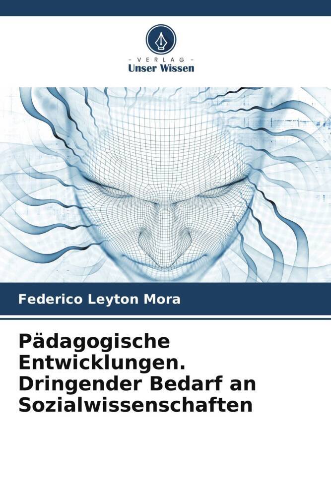 Pädagogische Entwicklungen. Dringender Bedarf an Sozialwissenschaften