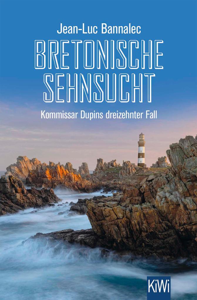 Kiepenheuer & Witsch GmbH Bretonische Sehnsucht