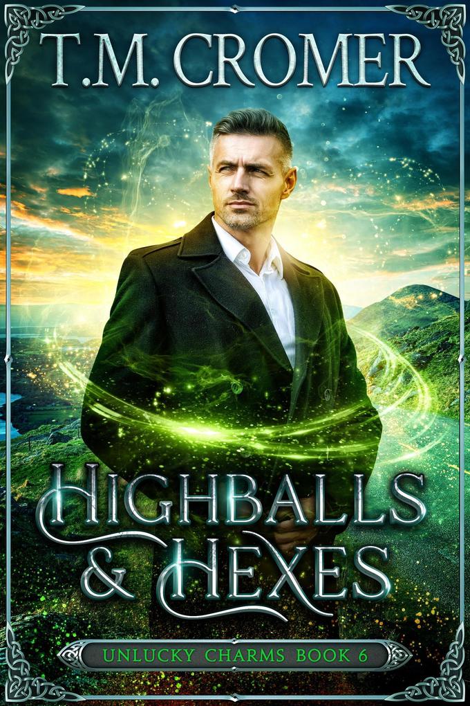 Highballs & Hexes (The Unlucky Charms #6)