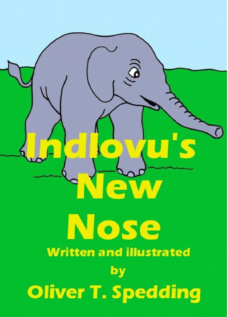 Indlovu‘s New Nose (Children‘s Picture Books #9)