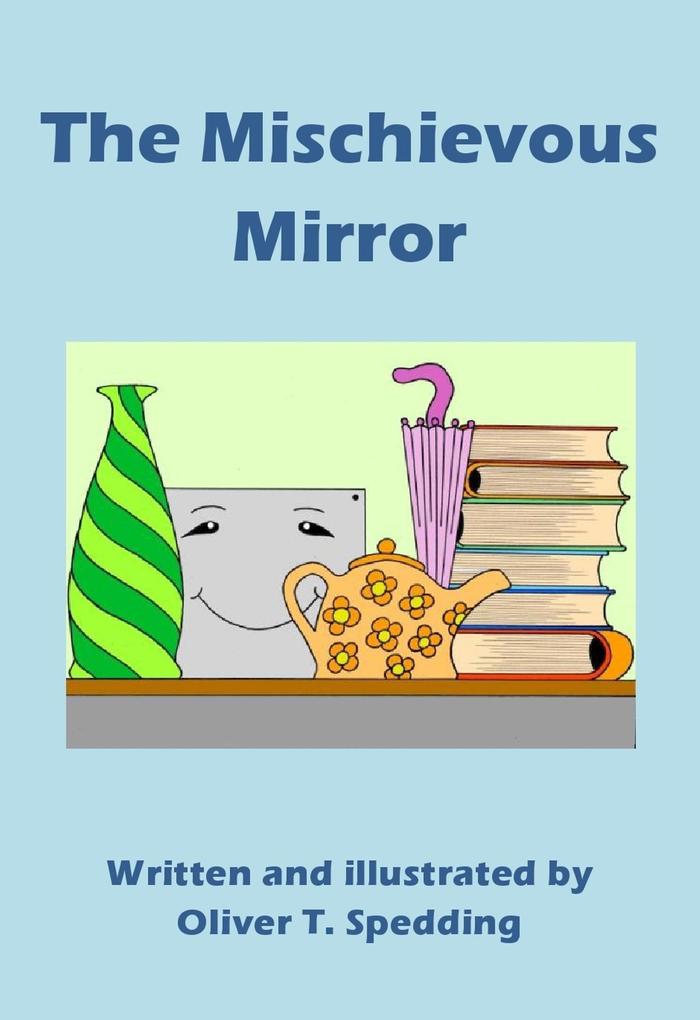 The Mischievous Mirror (Children‘s Picture Books #26)