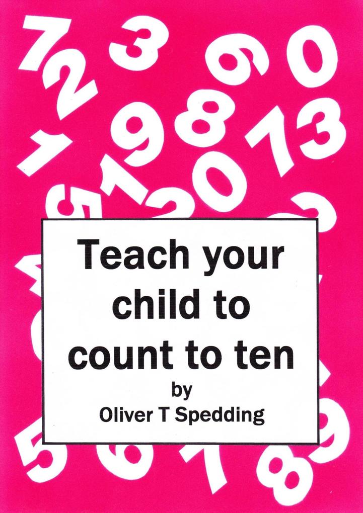 Teach Your Child to Count to Ten (Children‘s Picture Books #22)