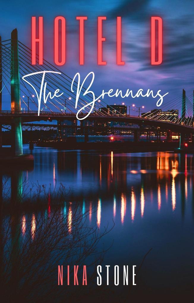 Hotel D: The Brennans (Hotel D Contemporary Romance Collections #3)