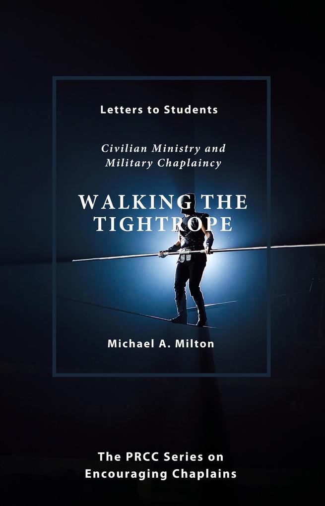Walking the Tightrope (The Chaplain Ministry #5)