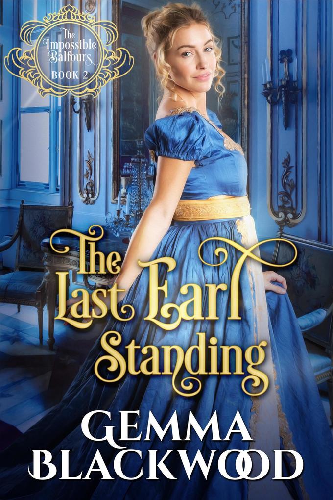 The Last Earl Standing (The Impossible Balfours #2)