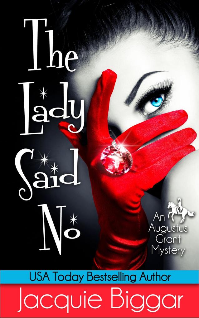 The Lady Said No (Augustus Grant Mysteries #1)