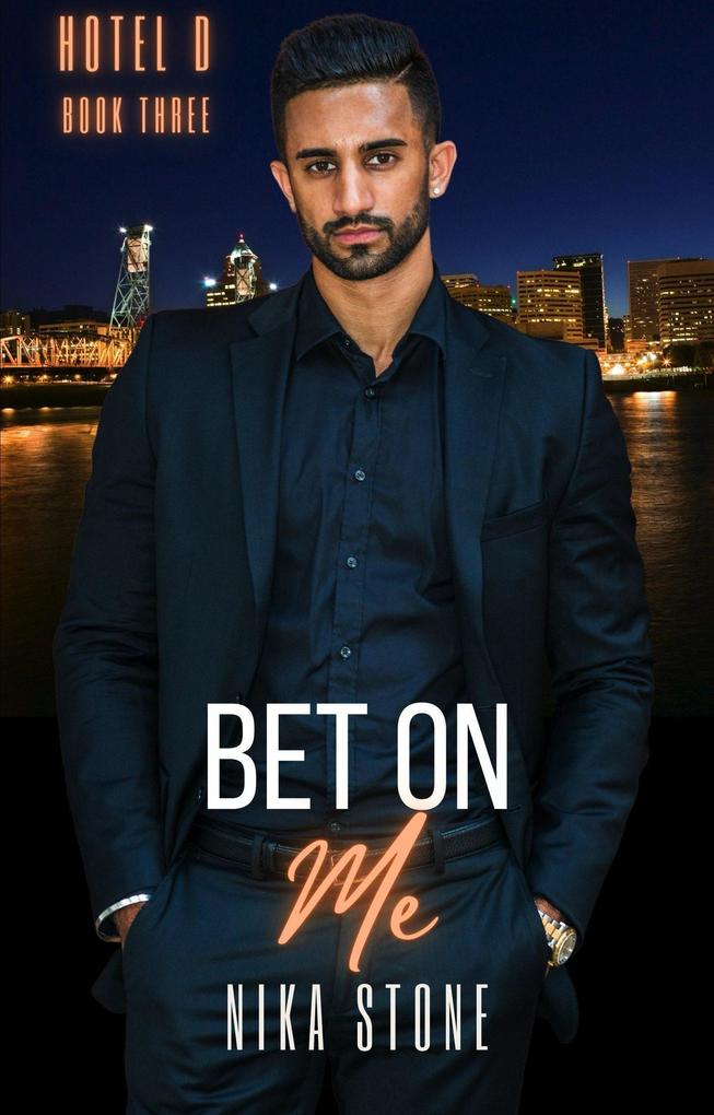 Bet On Me (Hotel D #3)