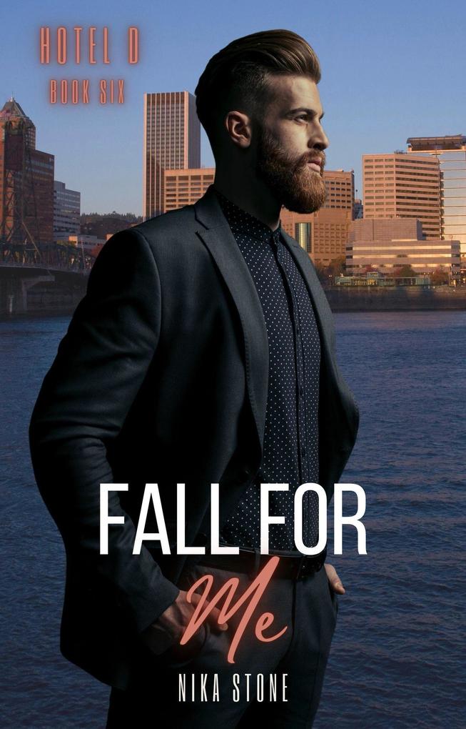 Fall For Me (Hotel D #6)