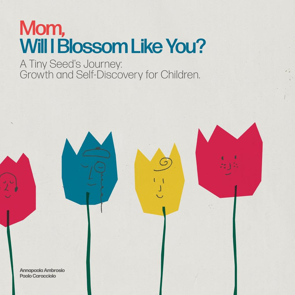Mom Will I Blossom Like You?