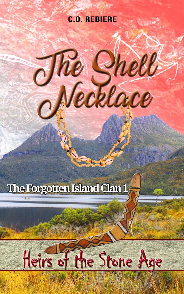 The Shell Necklace The Forgotten Island Clan 1 (Heirs of the Stone Age #1)