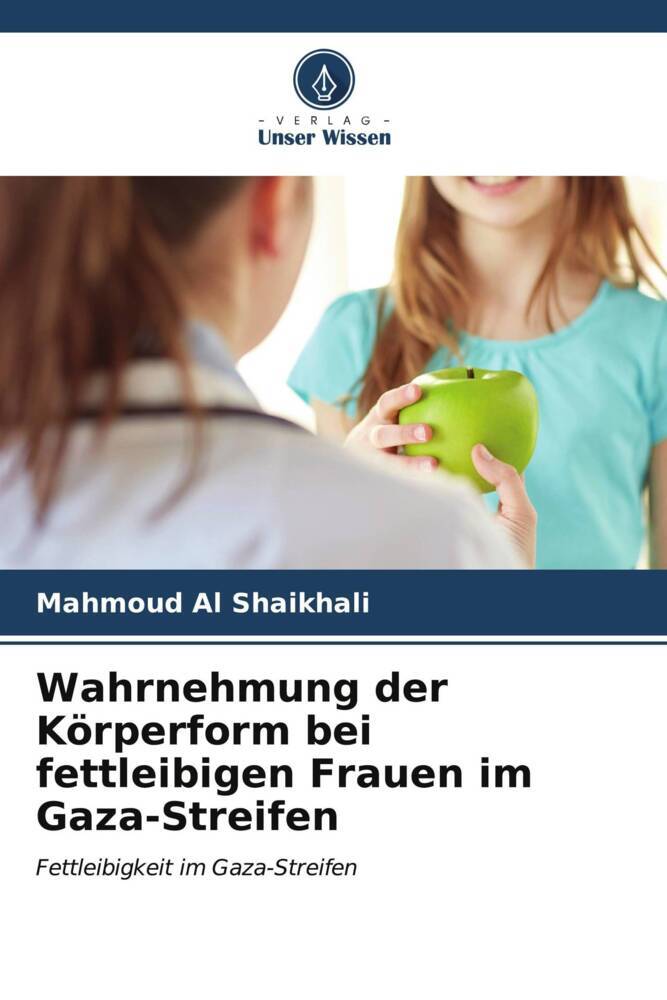 Wahrnehmung der Körperform bei fettleibigen Frauen im Gaza-Streifen