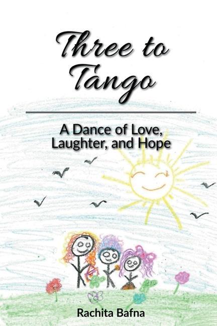 Three to Tango: A Dance of Love Laughter and Hope