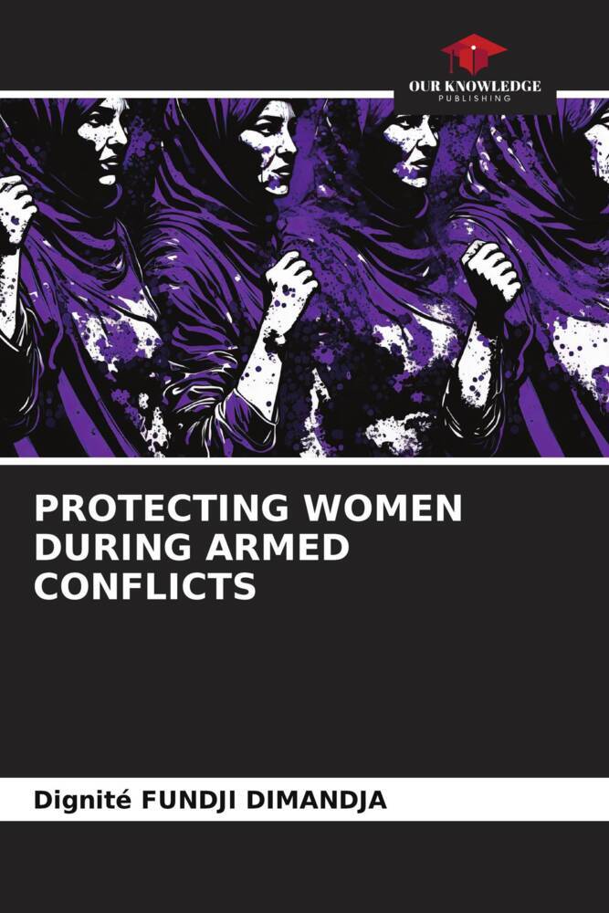 PROTECTING WOMEN DURING ARMED CONFLICTS