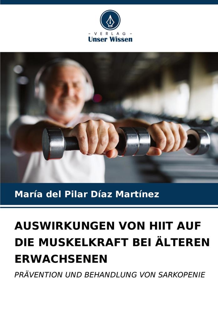 AUSWIRKUNGEN VON HIIT AUF DIE MUSKELKRAFT BEI ÄLTEREN ERWACHSENEN