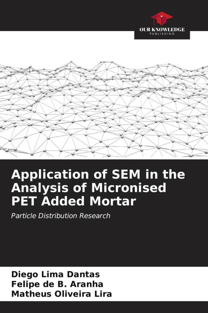 Application of SEM in the Analysis of Micronised PET Added Mortar