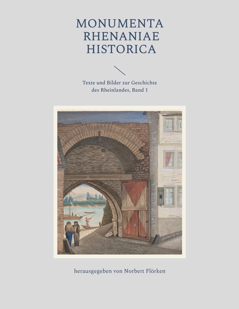 Monumenta Rhenaniae Historica