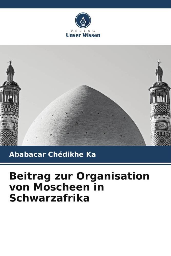 Beitrag zur Organisation von Moscheen in Schwarzafrika