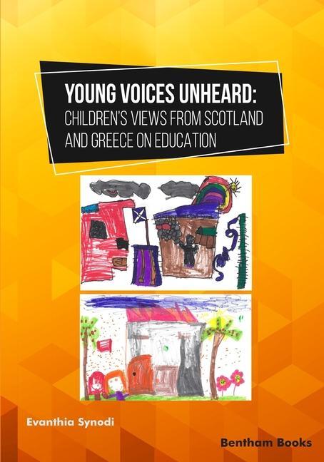 Young Voices Unheard: Children‘s Views from Scotland and Greece on Education