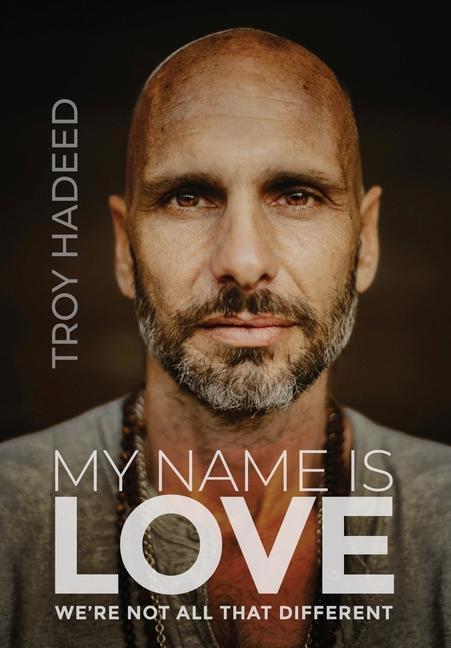 My Name Is Love: We‘re Not All That Different