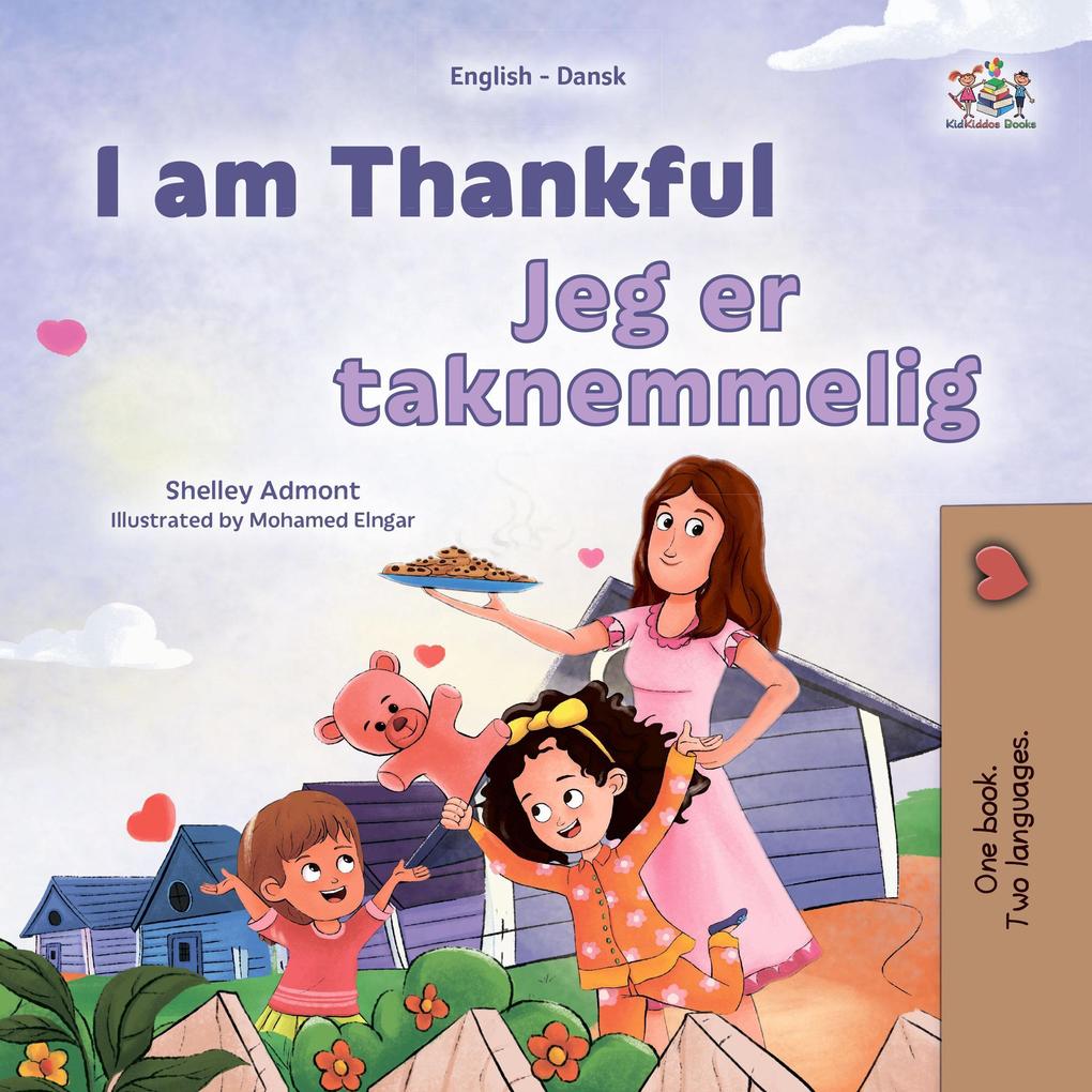 I am Thankful Jeg er taknemmelig (English Danish Bilingual Collection)