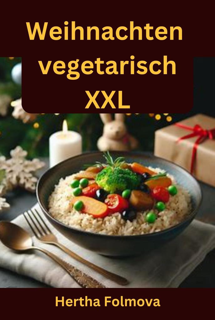 Vegetarische Weihnachten XXL