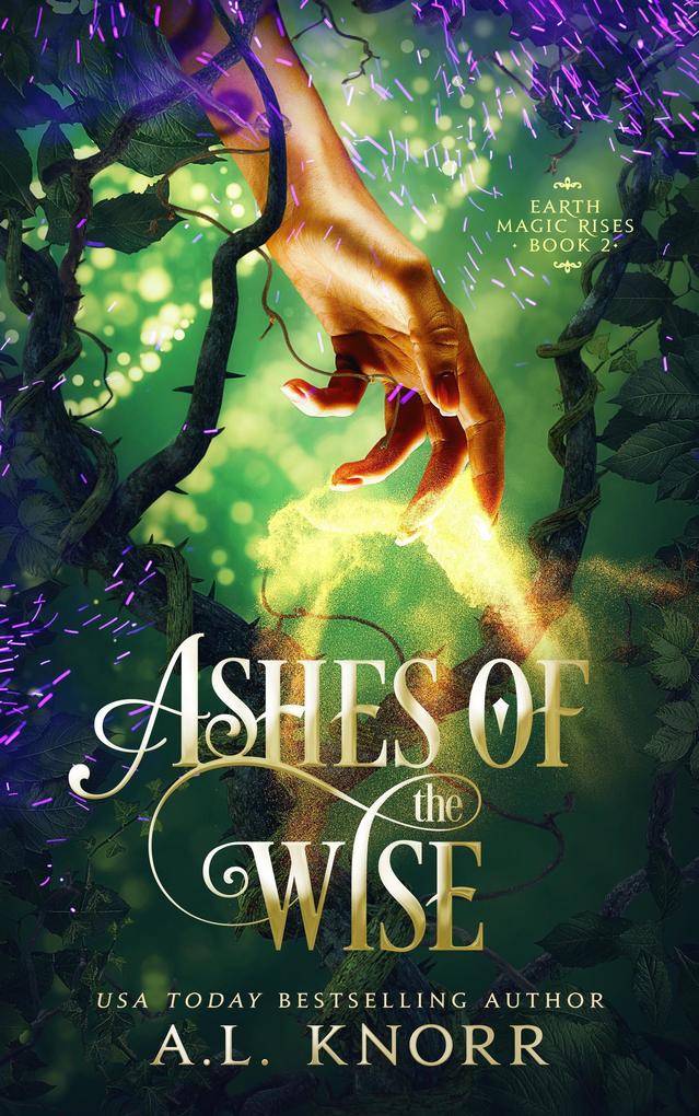Ashes of the Wise (Earth Magic Rises #2)
