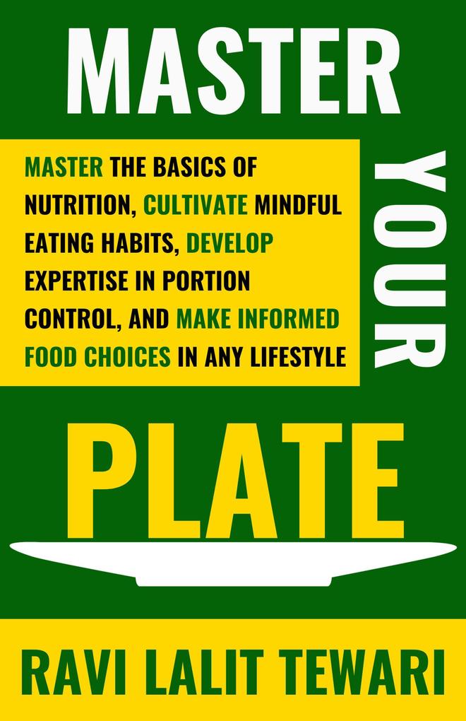 Master Your Plate (Journey to Life Mastery Series #2)