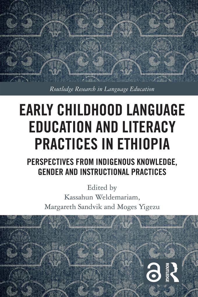 Early Childhood Language Education and Literacy Practices in Ethiopia