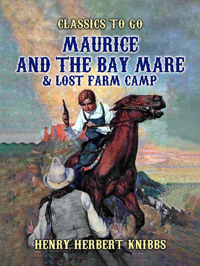 Maurice and the Bay Mare & Lost Farm Camp