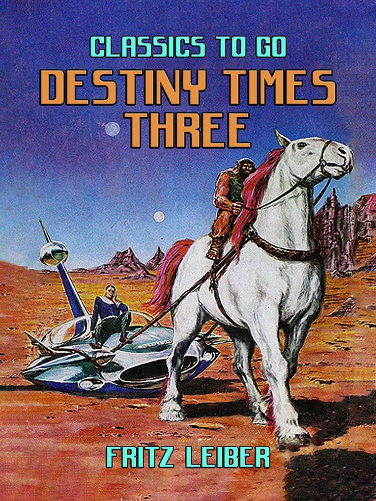 Destiny Times Three