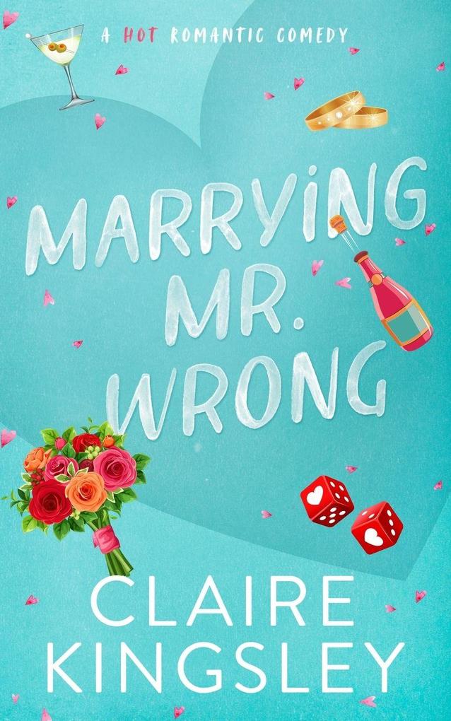 Always Have Llc Marrying Mr. Wrong