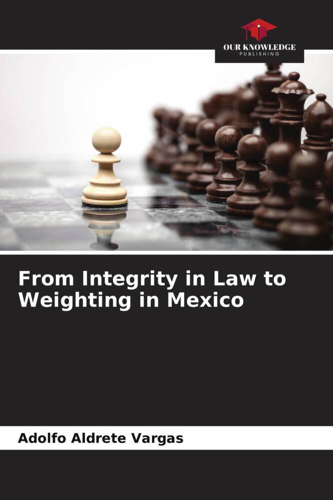 From Integrity in Law to Weighting in Mexico