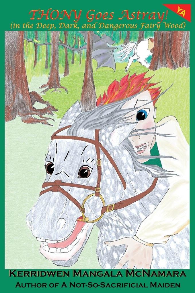 Thony Goes Astray! (in the Deep Dark and Dangerous Fairy Wood)