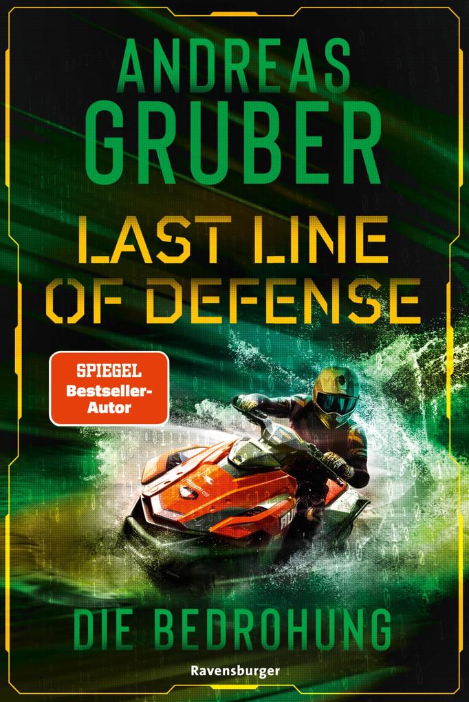 Last Line of Defense Band 2: Die Bedrohung. Die Action-Thriller-Reihe von Nr. 1 SPIEGEL-Bestsellerautor Andreas Gruber!