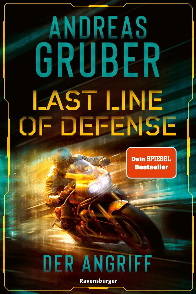 Last Line of Defense Band 1: Der Angriff. Die neue Action-Thriller-Reihe von Nr. 1 SPIEGEL-Bestsellerautor Andreas Gruber!