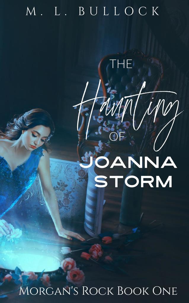 The Haunting of Joanna Storm (Morgans Rock #1)