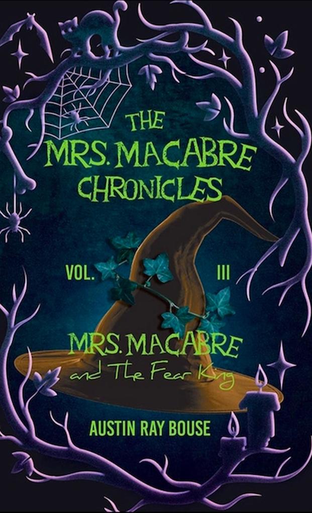 Mrs. Macabre And The Fear King (The Mrs. Macabre Chronicles #3)