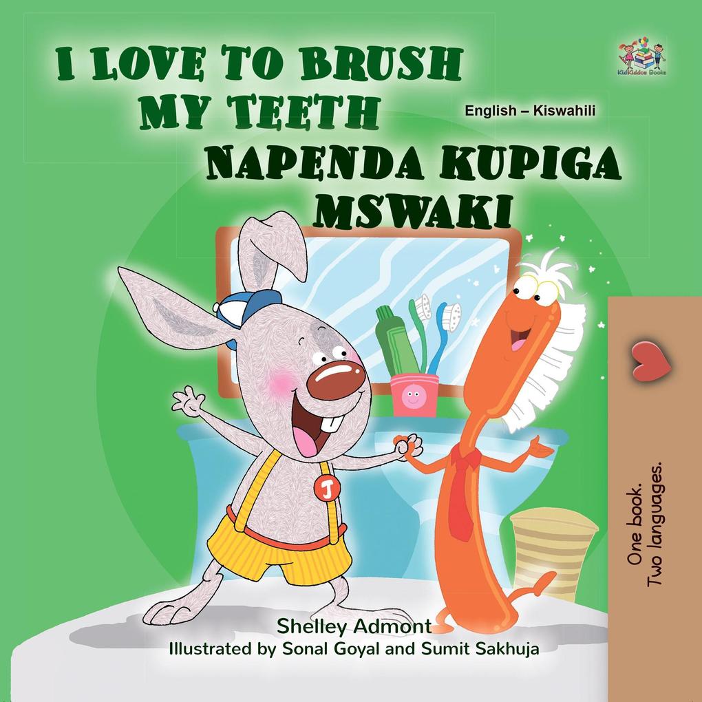  to Brush My Teeth Napenda kupiga mswaki (English Swahili Bilingual Collection)