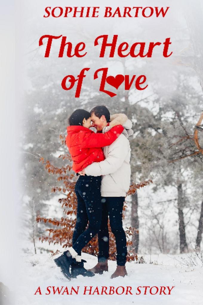 The Heart of Love (Hope & Hearts from Swan Harbor #14)