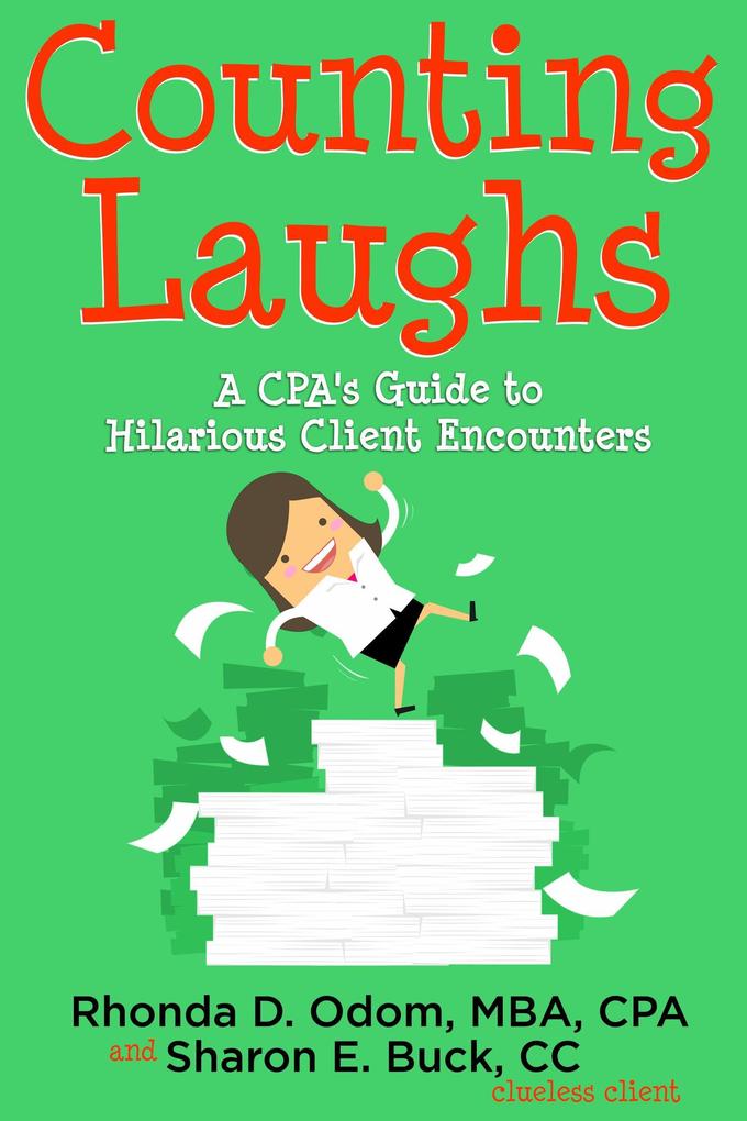 Counting Laughs: A CPAs Guide to Hilarious Client Encounters