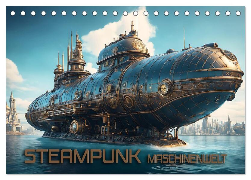 Steampunk Maschinenwelt (Tischkalender 2024 DIN A5 quer) CALVENDO Monatskalender