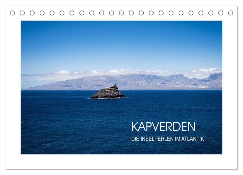 Kapverden Inselperlen im Atlantik (Tischkalender 2024 DIN A5 quer) CALVENDO Monatskalender