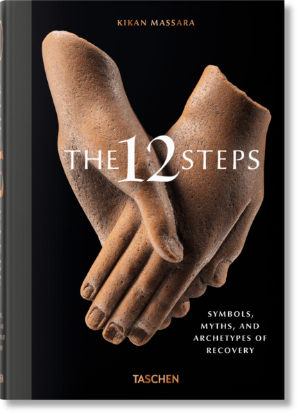 Taschen GmbH The 12 Steps. Symbols Myths And Archetypes Of Recovery