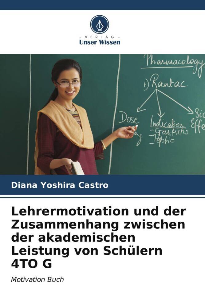 Lehrermotivation und der Zusammenhang zwischen der akademischen Leistung von Schülern 4TO G