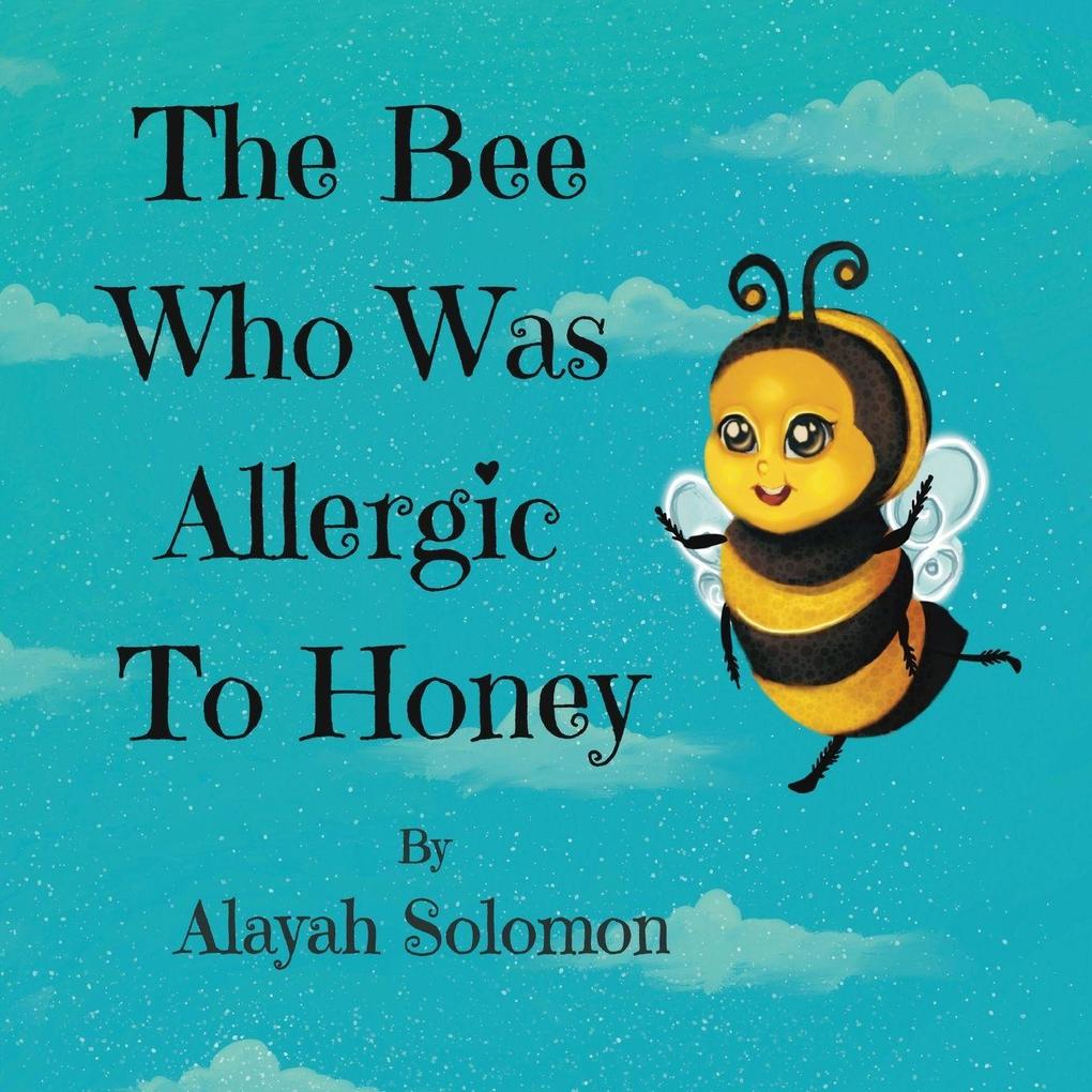 The Bee Who Was Allergic To Honey