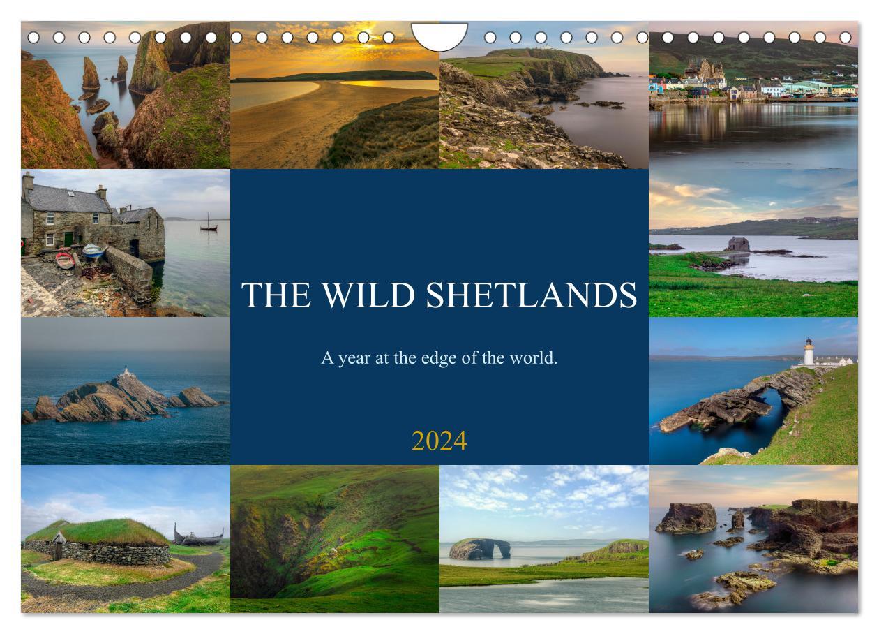 The wild Shetlands a year at the edge of the world. (Wall Calendar 2024 DIN A4 landscape) CALVENDO 12 Month Wall Calendar