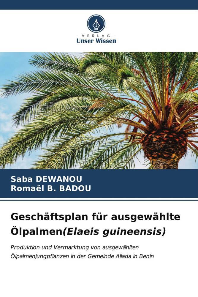 Geschäftsplan für ausgewählte Ölpalmen(Elaeis guineensis)