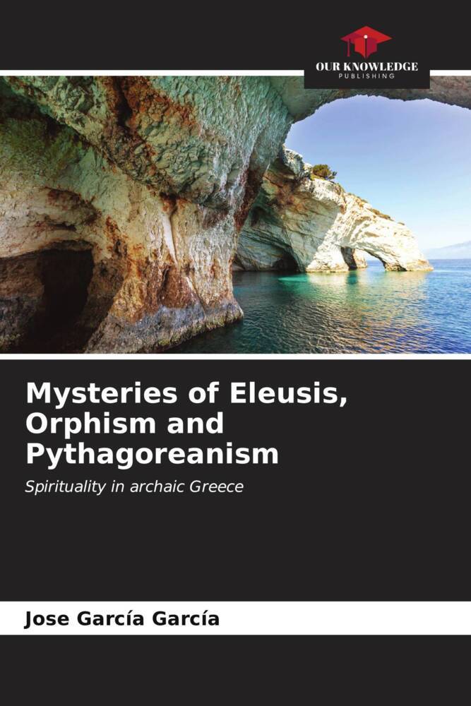 Mysteries of Eleusis Orphism and Pythagoreanism