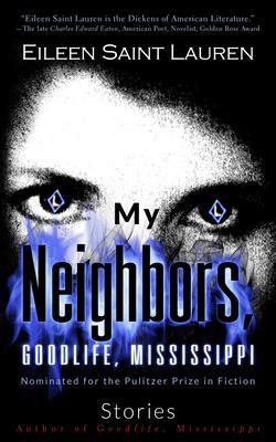 My Neighbors Goodlife Mississippi Stories